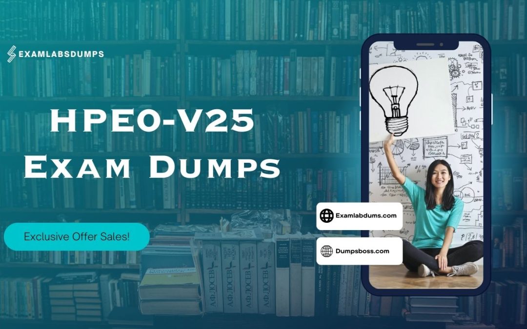 HPE0-V25 Exam Dumps Stay Ahead of the Curve You Can Trust